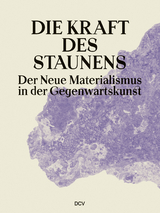 Die Kraft des Staunens - Maria Bremer, Annika Büttner, Giulia D'Allotta, Yesi Dong, Markus Heinzelmann, Katharina Hoppe, Natalia Knickmeier, Anastassija Kostan, Tibor Krauß, Navaz Mirhosseini, Martin Paul, Maike Prause, Kathrin Rottmann, Eva Schmidt, Paula Thieme, Tatjana Wasikanon, Jannik-Andre Zur