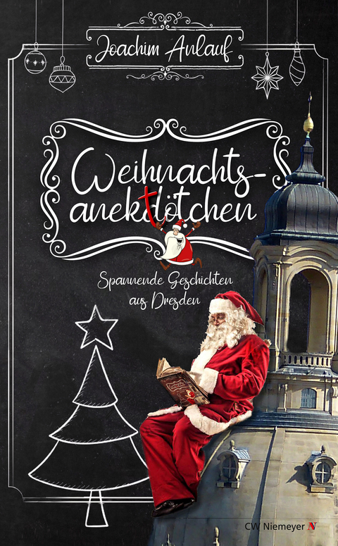 Weihnachtsanektötchen – Spannende Geschichten aus Dresden - Joachim Anlauf