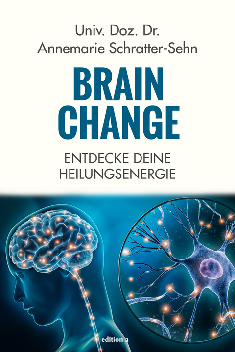 Brain Change - Annemarie Schratter-Sehn