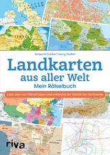 Landkarten aus aller Welt – Mein Rätselbuch - Georg Stadler, Benjamin Stadler