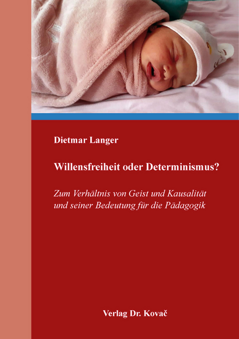 Willensfreiheit oder Determinismus? - Dietmar Langer