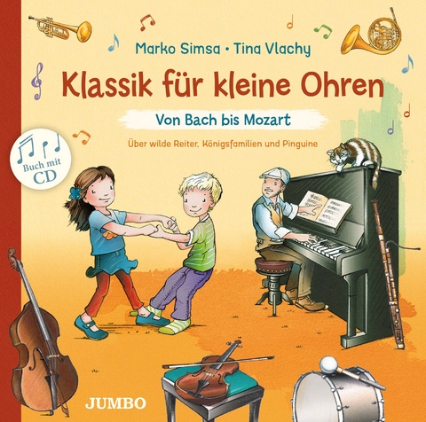 Klassik für kleine Ohren. Von Bach bis Mozart - Marko Simsa