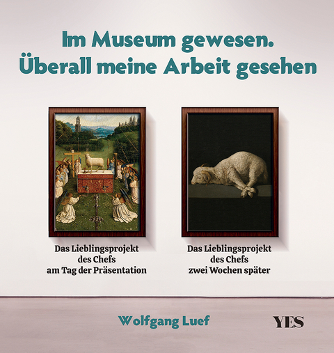 Im Museum gewesen. Überall meine Arbeit gesehen - Wolfgang Luef