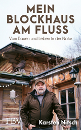 Mein Blockhaus am Fluss - Karsten Nitsch