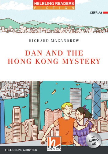 Helbling Readers Red Series, Level 3 / Dan and the Hong Kong Mystery - Richard MacAndrew