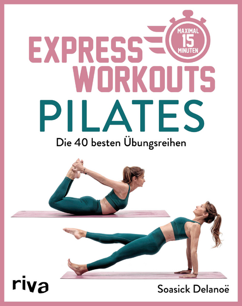 Express-Workouts – Pilates - Soasick Delanöe