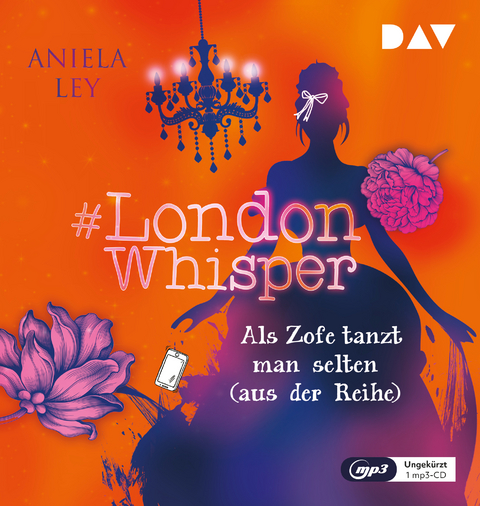 #London Whisper – Teil 2: Als Zofe tanzt man selten (aus der Reihe) - Aniela Ley