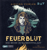 Feuerblut – Teil 2: Die Reise zum Frostpalast - Aisling Fowler