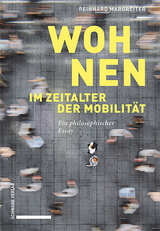 Wohnen im Zeitalter der Mobilität - Reinhard Margreiter