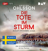 Die Tote im Sturm. August Strindberg ermittelt - Kristina Ohlsson