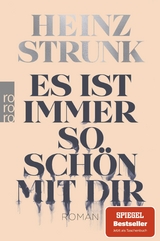 Es ist immer so schön mit dir - Heinz Strunk