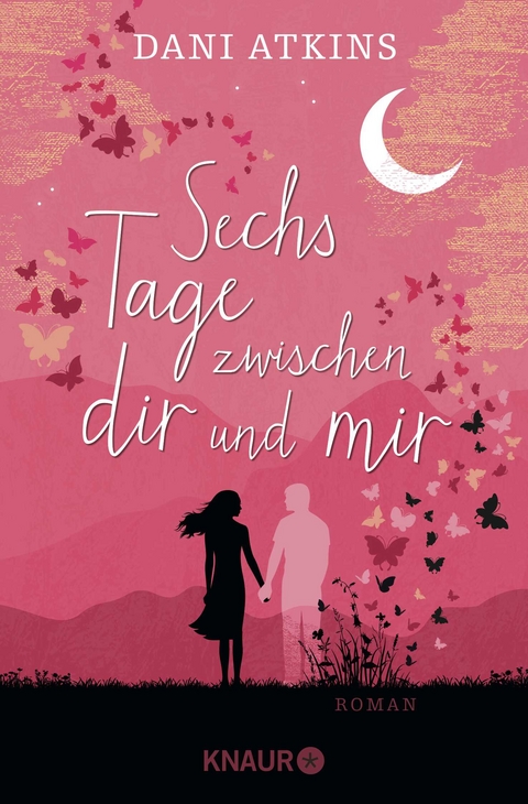 Sechs Tage zwischen dir und mir - Dani Atkins