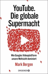 YouTube Die globale Supermacht - Mark Bergen