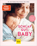 Schlaf gut, Baby! - Herbert Renz-Polster, Nora Imlau