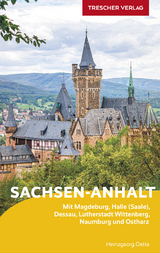 TRESCHER Reiseführer Sachsen-Anhalt -  Heinzgeorg Oette