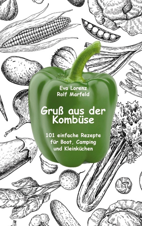 Gruß aus der Kombüse - Eva Lorenz, Rolf Marfeld