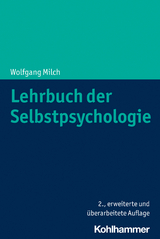 Lehrbuch der Selbstpsychologie - Milch, Wolfgang