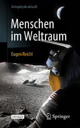 Menschen im Weltraum - Eugen Reichl