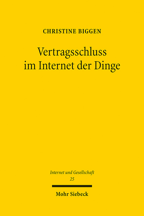 Vertragsschluss im Internet der Dinge - Christine Biggen