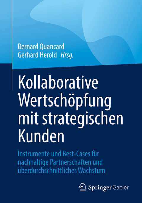 Kollaborative Wertschöpfung mit strategischen Kunden - 