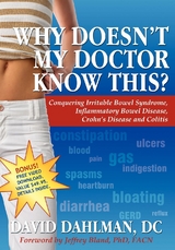 Why Doesn't My Doctor Know This? -  David Dahlman