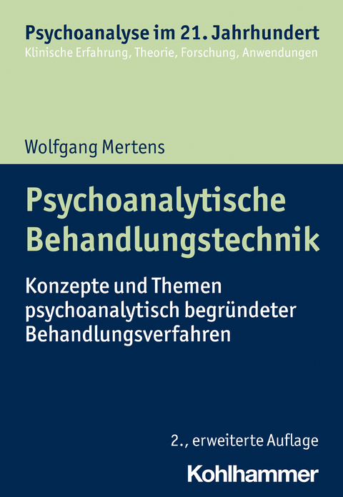 Psychoanalytische Behandlungstechnik - Wolfgang Mertens