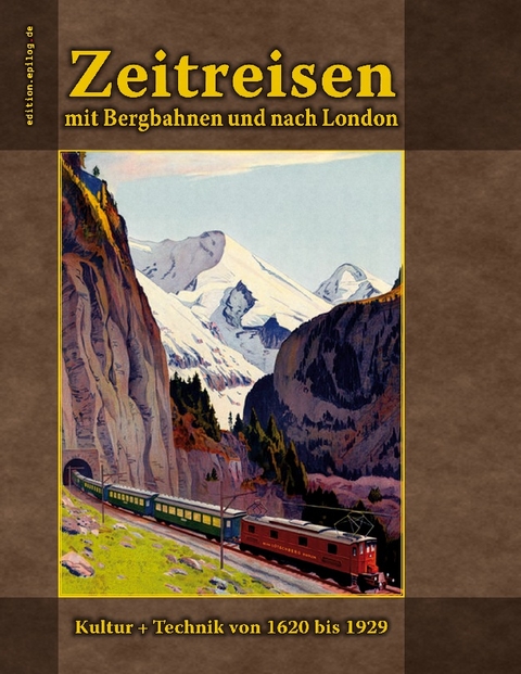 Zeitreisen mit Bergbahnen und nach London - 