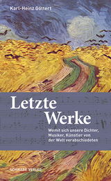 Letzte Werke - Karl-Heinz Göttert