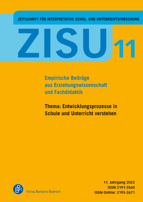 ZISU 11, 2022 - Zeitschrift für interpretative Schul- und Unterrichtsforschung - 