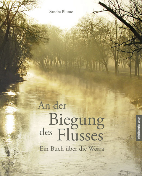 An der Biegung des Flusses - Sandra Blume