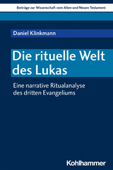 Die rituelle Welt des Lukas - Daniel Klinkmann