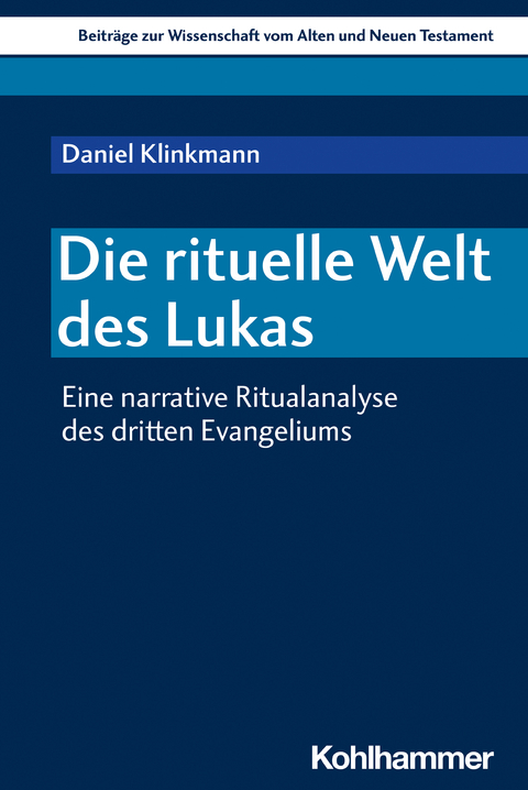 Die rituelle Welt des Lukas - Daniel Klinkmann