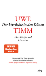 Der Verrückte in den Dünen - Uwe Timm