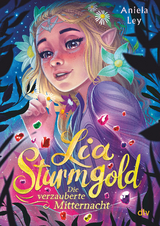 Lia Sturmgold – Die verzauberte Mitternacht - Aniela Ley