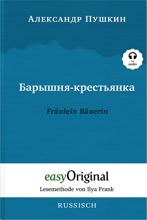 Baryschnya-krestyanka / Fräulein Bäuerin (Buch + Audio-Online) - Lesemethode von Ilya Frank - Zweisprachige Ausgabe Russisch-Deutsch - Alexander Puschkin