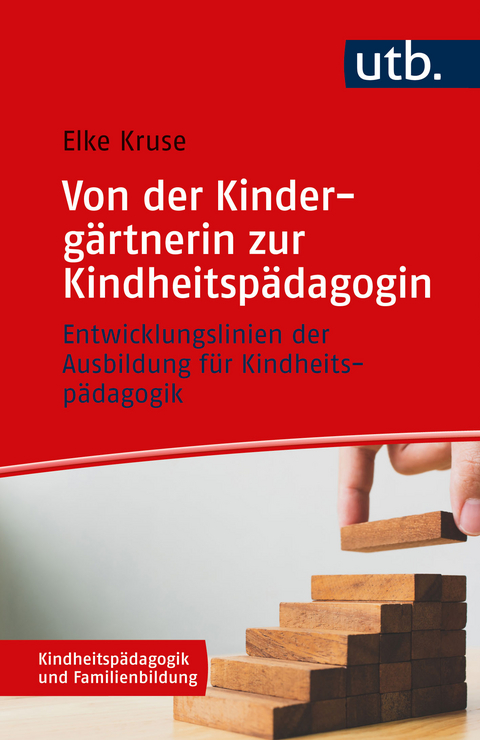 Von der Kindergärtnerin zur Kindheitspädagogin - Elke Kruse