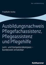 Ausbildungsnachweis Pflegefachassistenz, Pflegeassistenz und Pflegehilfe - Friedhelm Henke