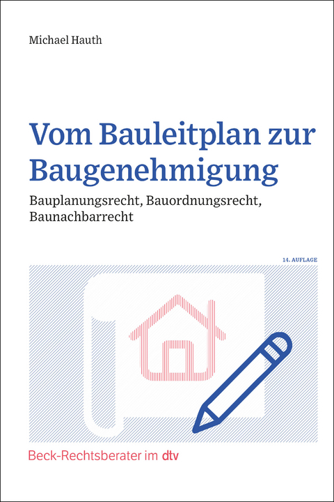 Vom Bauleitplan zur Baugenehmigung - Michael Hauth