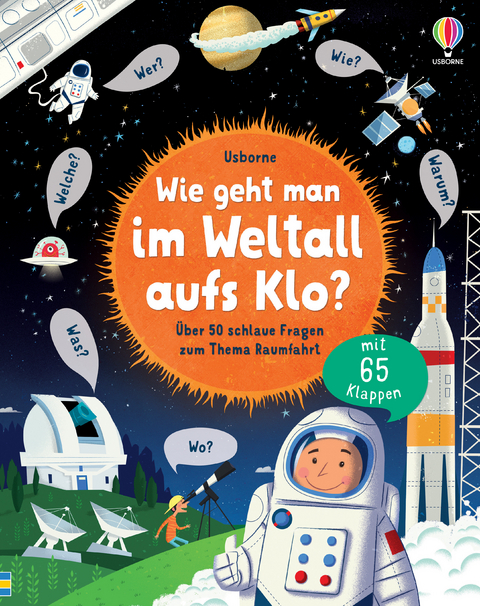 Wie geht man im Weltall aufs Klo? - Katie Daynes