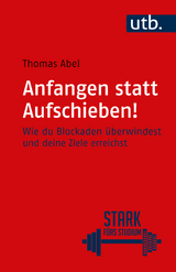 Anfangen statt aufschieben! - Thomas Abel