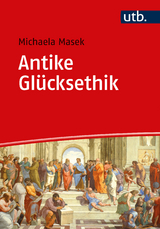 Antike Glücksethik - Michaela Masek