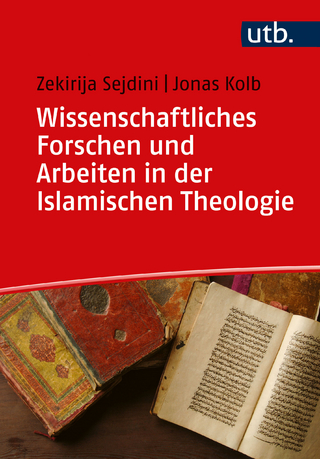 Forschen und Wissenschaftliches Arbeiten in der Islamischen Theologie - Zekirija Sejdini; Jonas Kolb