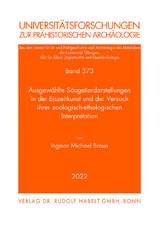 Ausgewählte Säugetierdarstellungen in der Eiszeitkunst und der Versuch ihrer zoologisch-ethologischen Interpretation - Ingmar Michael Braun