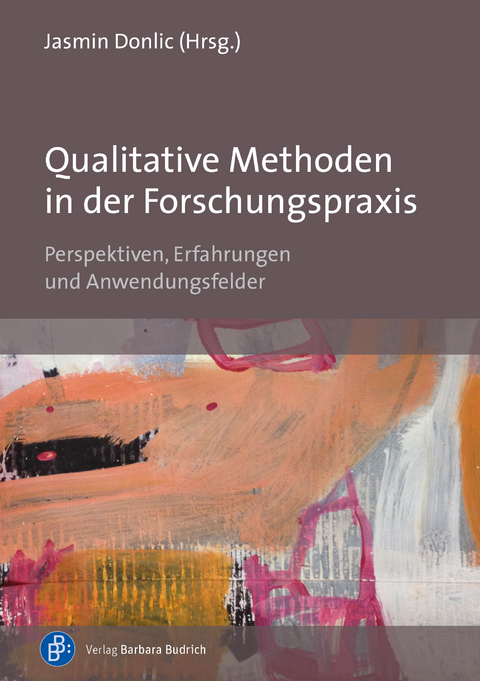 Qualitative Methoden in der Forschungspraxis - 