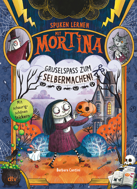 Spuken lernen mit Mortina – Gruselspaß zum Selbermachen - Barbara Cantini