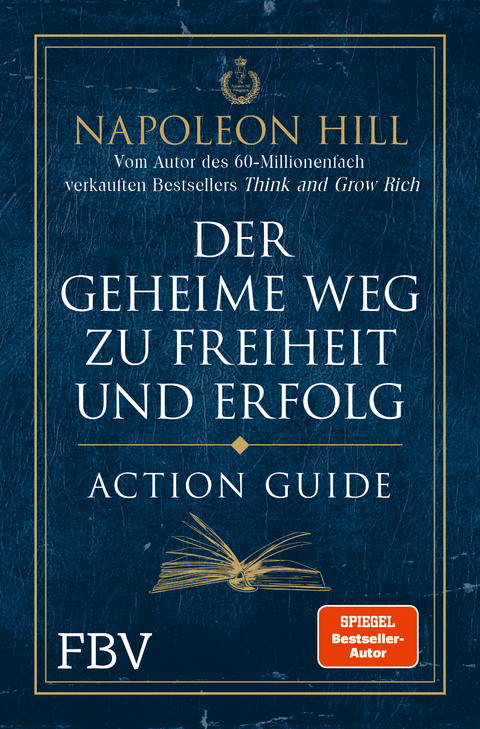 Der geheime Weg zu Freiheit und Erfolg – Action Guide - Napoleon Hill