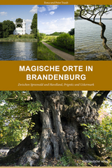 Magische Orte in Brandenburg - Ilona Traub, Peter Traub