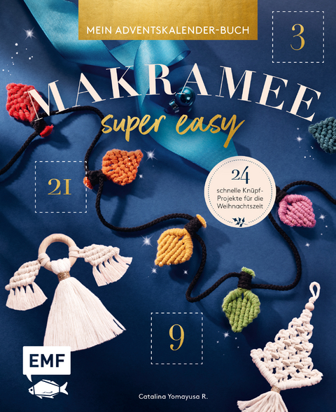 Mein Adventskalender-Buch – Makramee super easy - Catalina Yomayusa R.