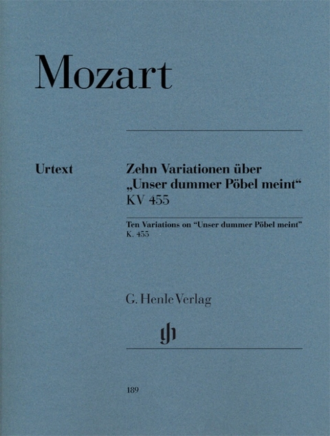 Wolfgang Amadeus Mozart - 10 Variationen über „Unser dummer Pöbel meint“ KV 455 - 