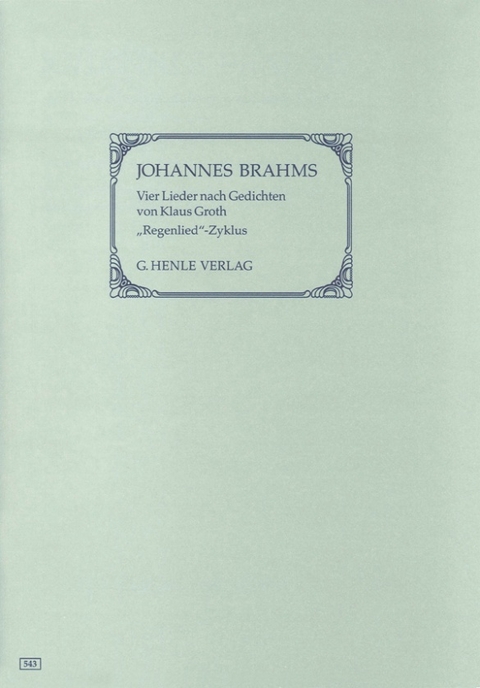 Johannes Brahms - Vier Lieder nach Gedichten von Klaus Groth (Regenlied-Zyklus) Frühfassungen aus "Lieder und Gesänge" op. 59 (Erstausgabe) - 